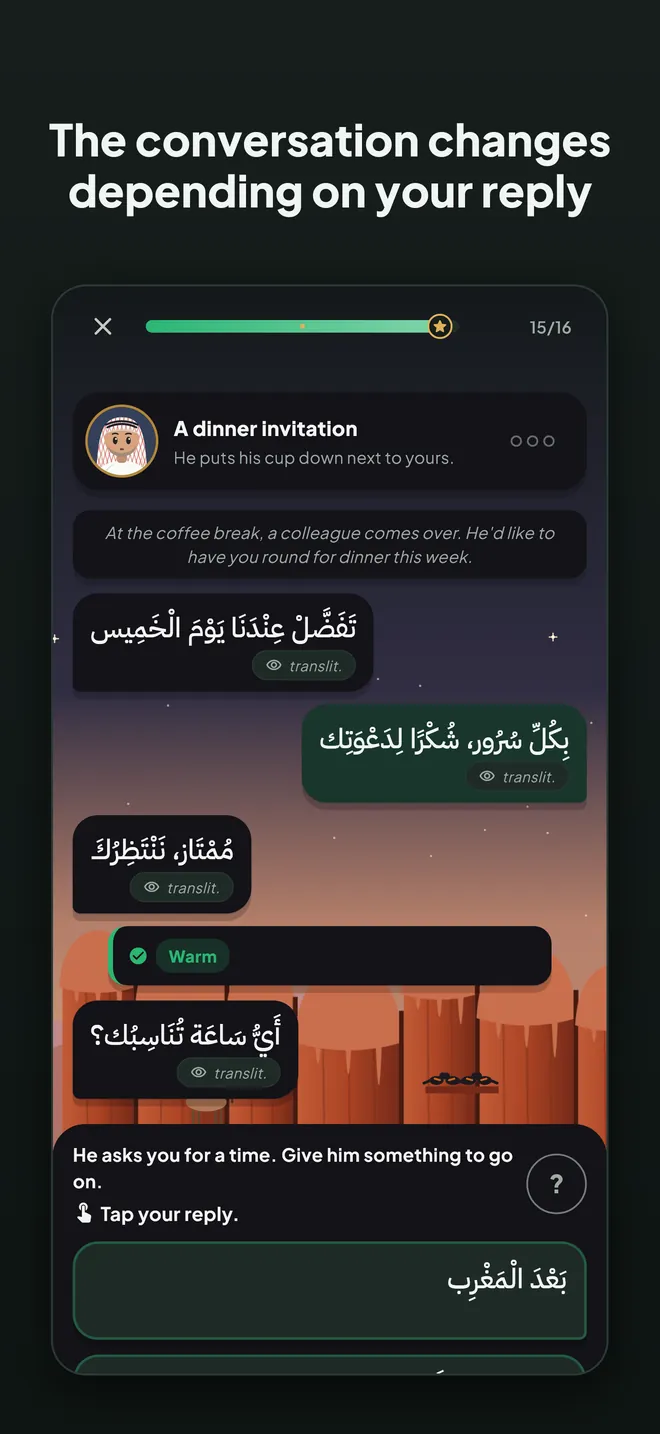 The conversation changes depending on your reply